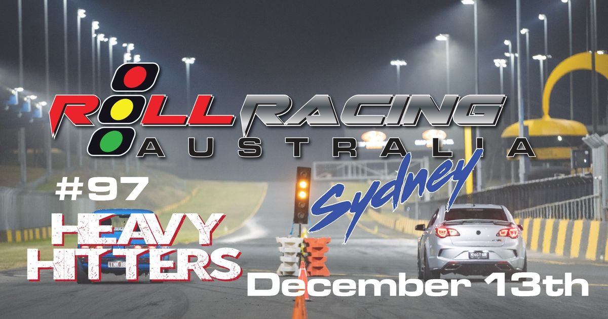 Roll Racing Sydney #95 - Heavy Hitters