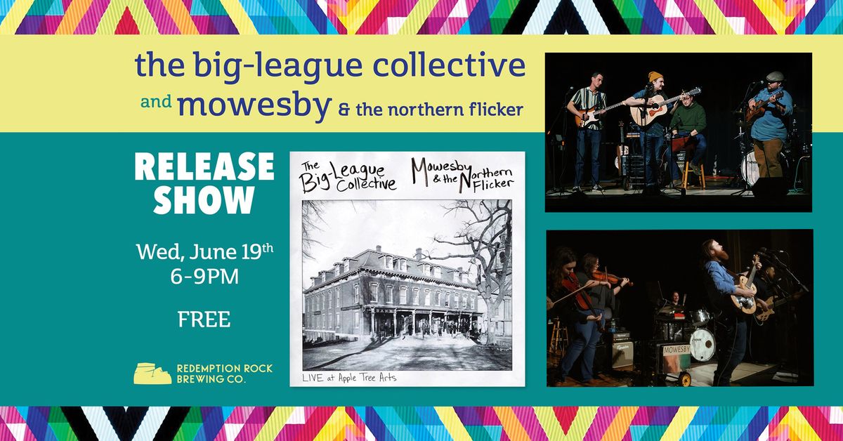 RELEASE SHOW | The Big-League Collective and Mowesby & the Northern Flicker