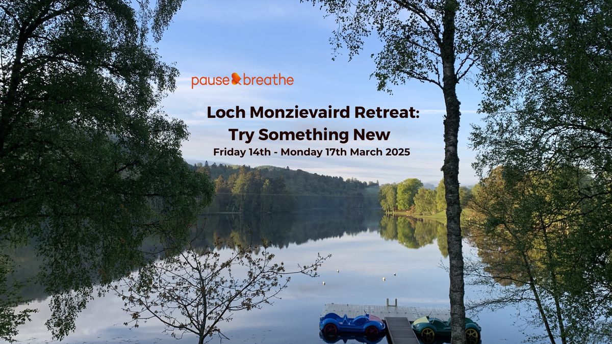 Try Something New - Loch Monzievaird Retreat