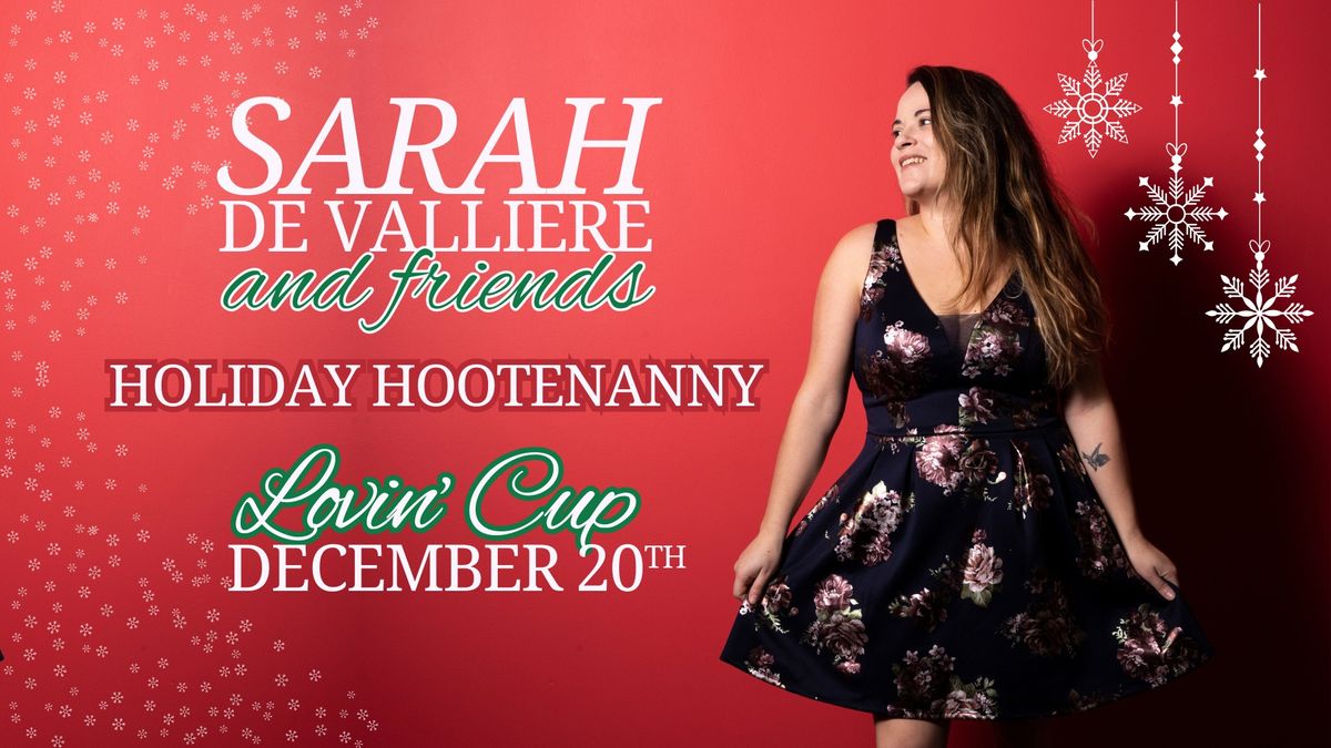 Sarah De Valli\u00e8re + Friends Holiday Hootenanny @ Lovin' Cup!