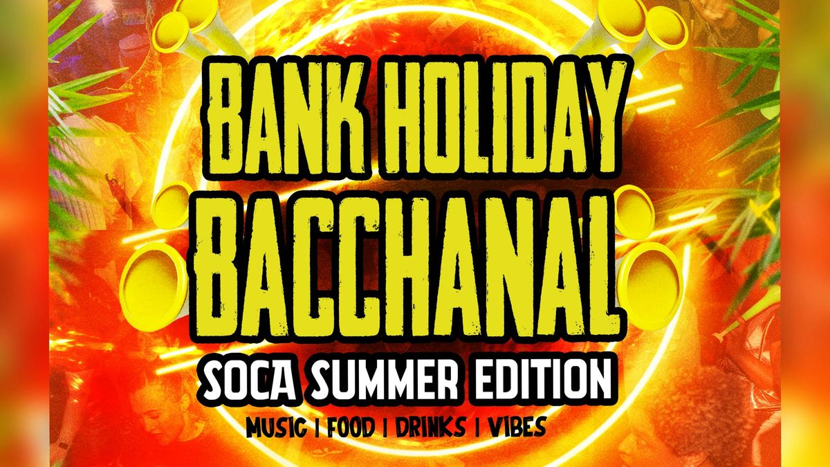 Bank Holiday Bacchanal - Bristol