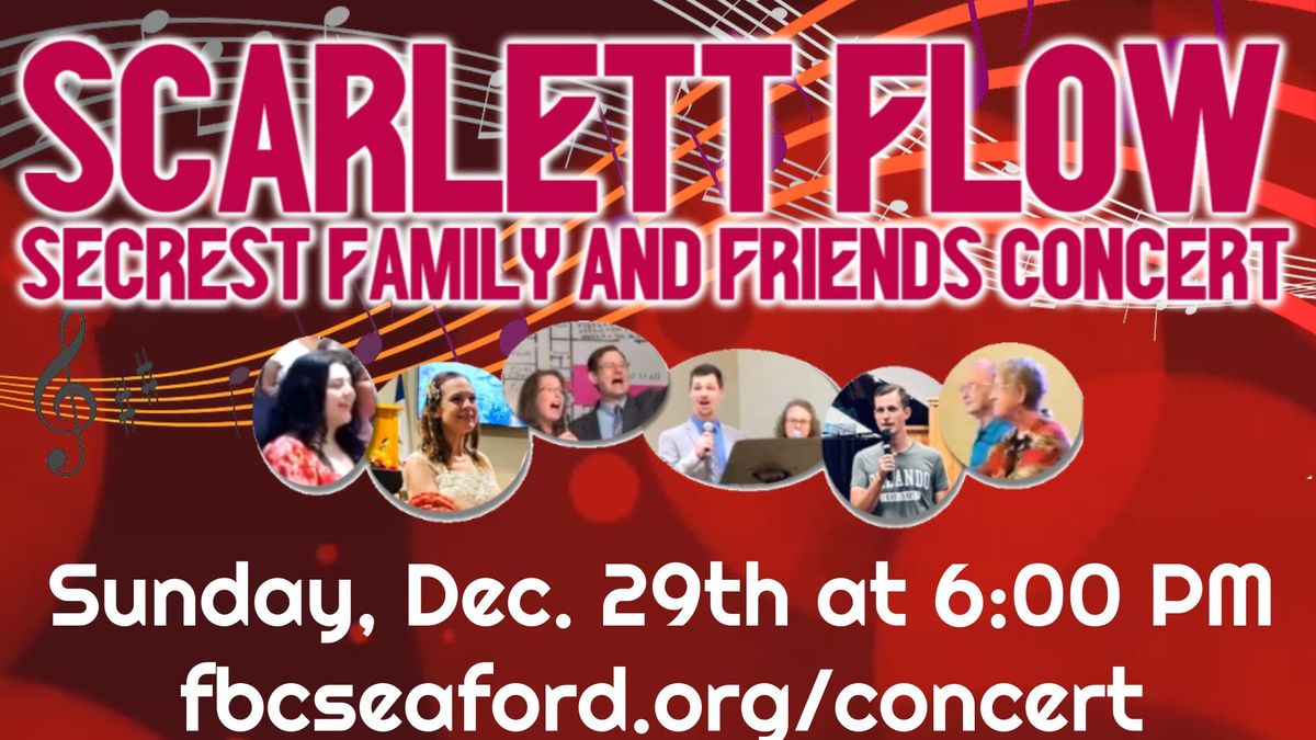 Scarlett Flow: Secrest Family and Friends Concert