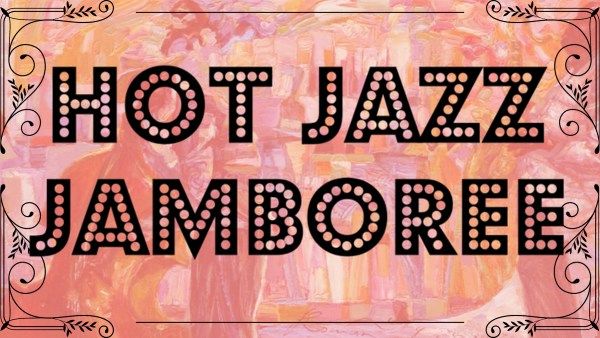 Hot Jazz Jamboree 2024!