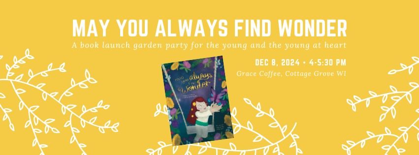 May You Always Find Wonder - Book Launch Garden Party