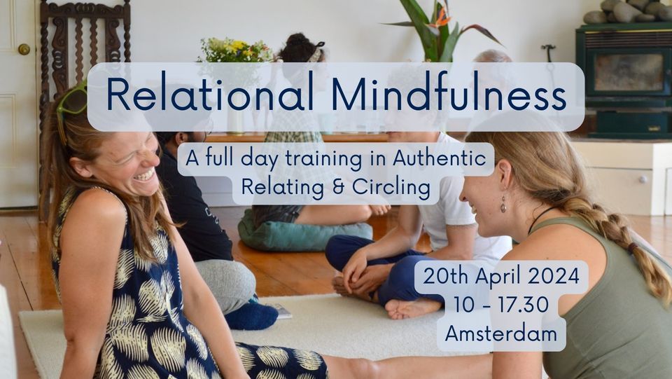 Relational Mindfulness: A full day training in Authentic Relating & Circling