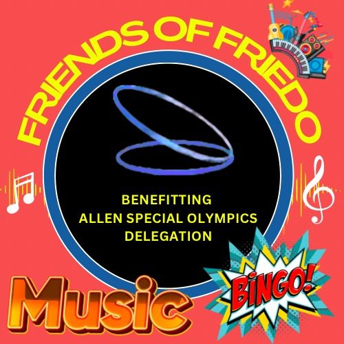 \ud83c\udfb6 Friends Of Friedo Music Bingo \ud83c\udfb6 - Benefitting Allen Special Olympics Delegation \u2764\ufe0f