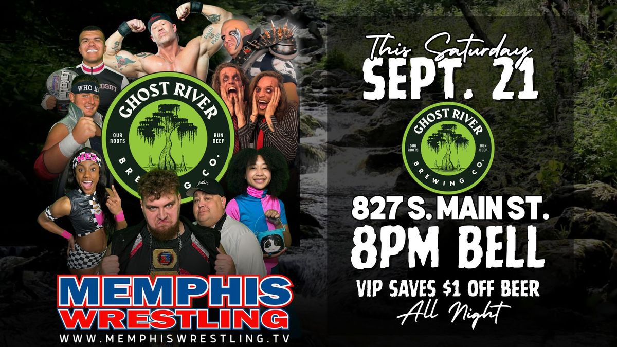 SATURDAY | LIVE Memphis Wrestling at Ghost River Brewing Co. on Main St. 