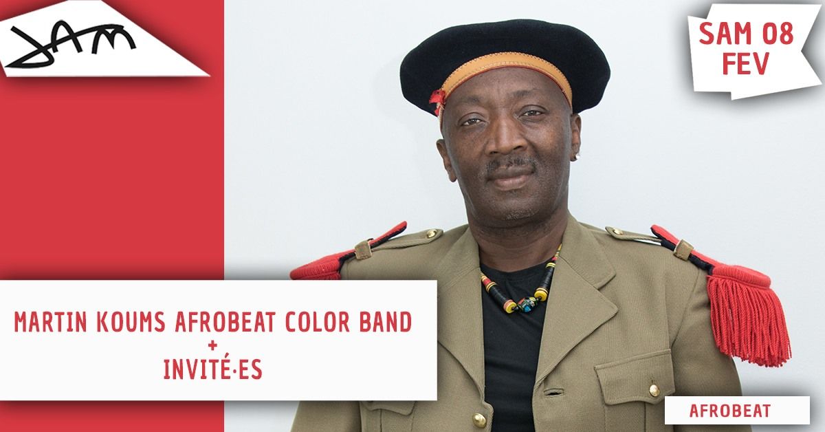 MARTIN KOUMS AFROBEAT COLOR BAND + INVIT\u00c9\u00b7ES (Afrobeat) au JAM - Montpellier