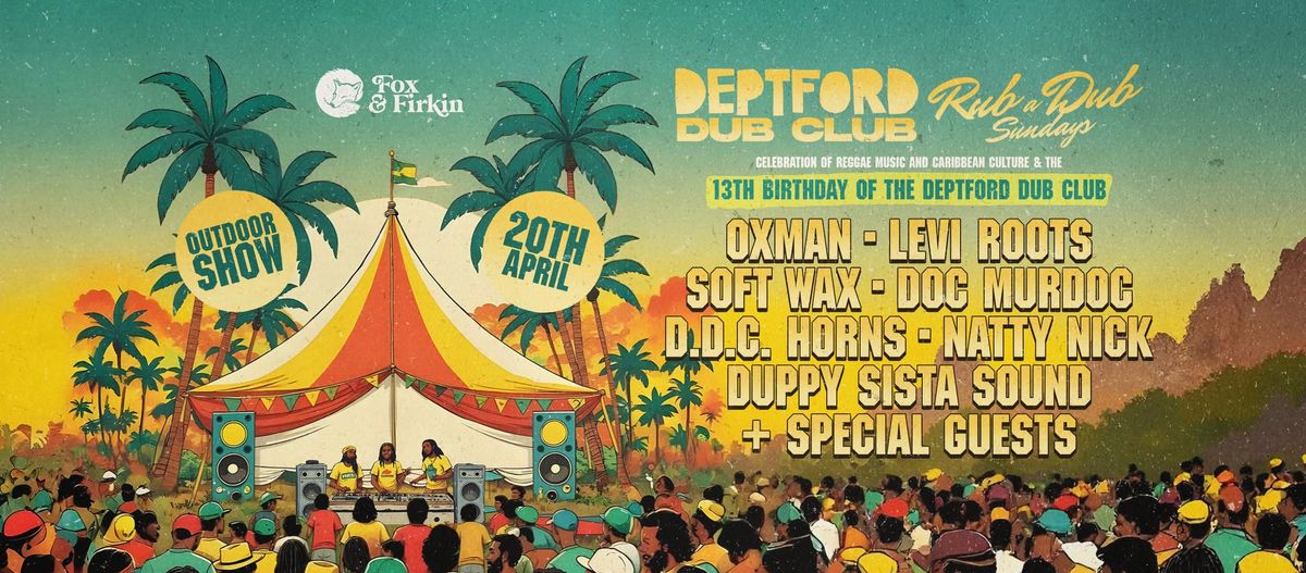 Deptford Dub Club x Rubadub Sunday \u2013 Day Party