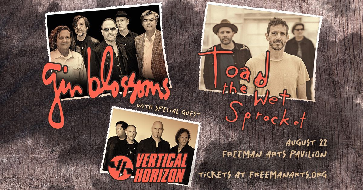Gin Blossoms and Toad The Wet Sprocket with special guest Vertical Horizon