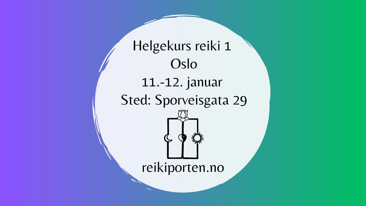 Helgekurs i reiki 1 i Oslo 11.-12. januar 2025