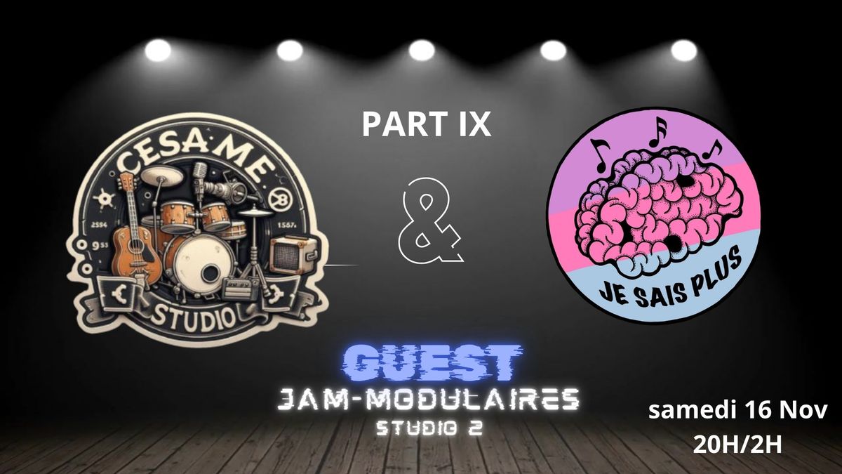 Studio Cesame Part IX + Jam-Modulaires