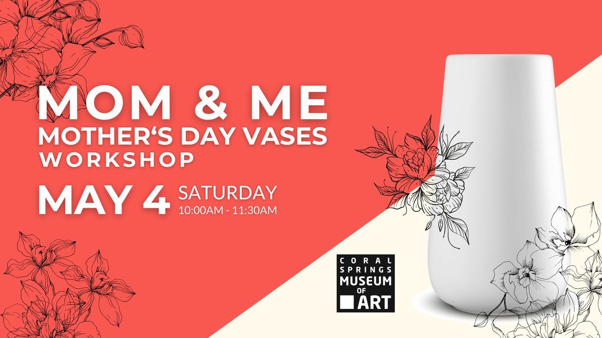 Mom & Me Mothers Day Vases Workshop