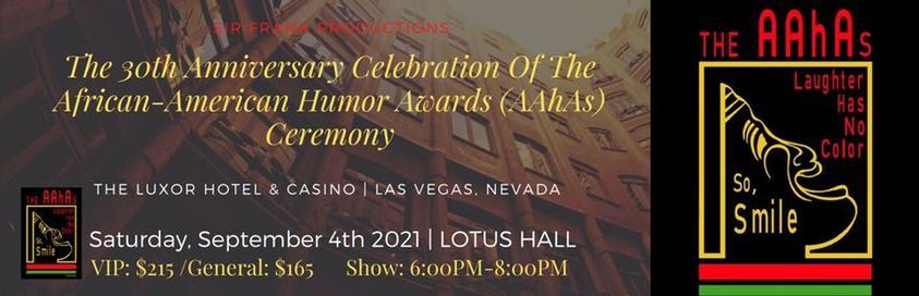 The 30th Anniversary Celebration Of The African-American Humor Awards (AAhAs) Ceremony