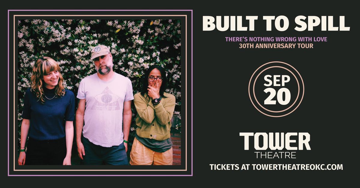 Built to Spill - There's Nothing Wrong With Love 30th Anniversary Tour