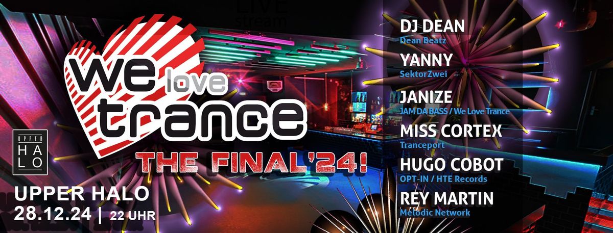 WE LOVE TRANCE - The final \u00b424 - @ UPPER HALO\/HH