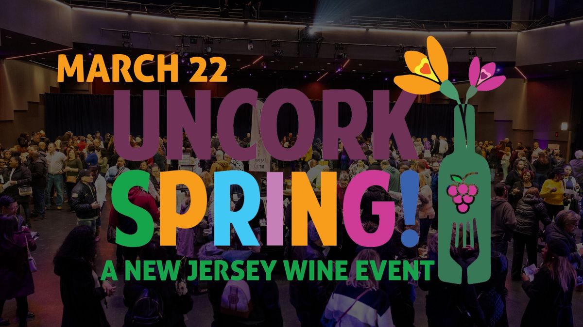 Uncork Spring! A New Jersey Wine Event