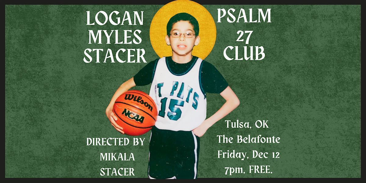 LOGAN STACER: PSALM 27 CLUB
