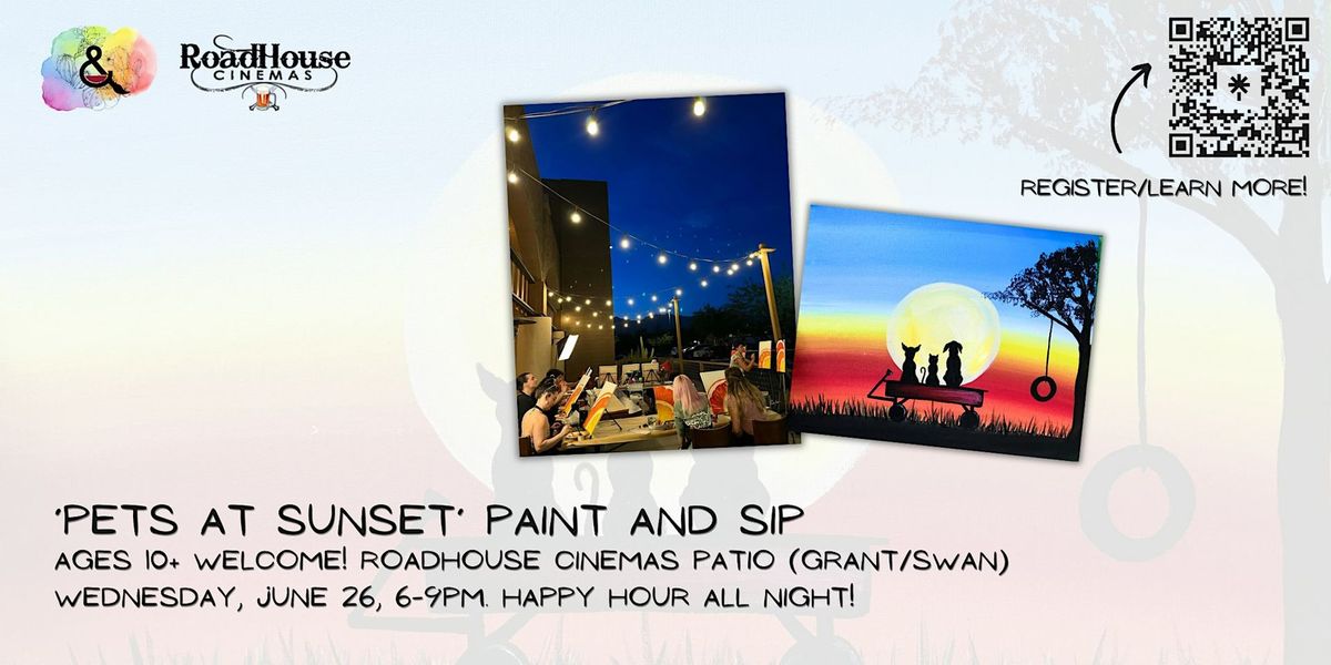 Pets at Sunset Paint and Sip at Roadhouse Cinemas