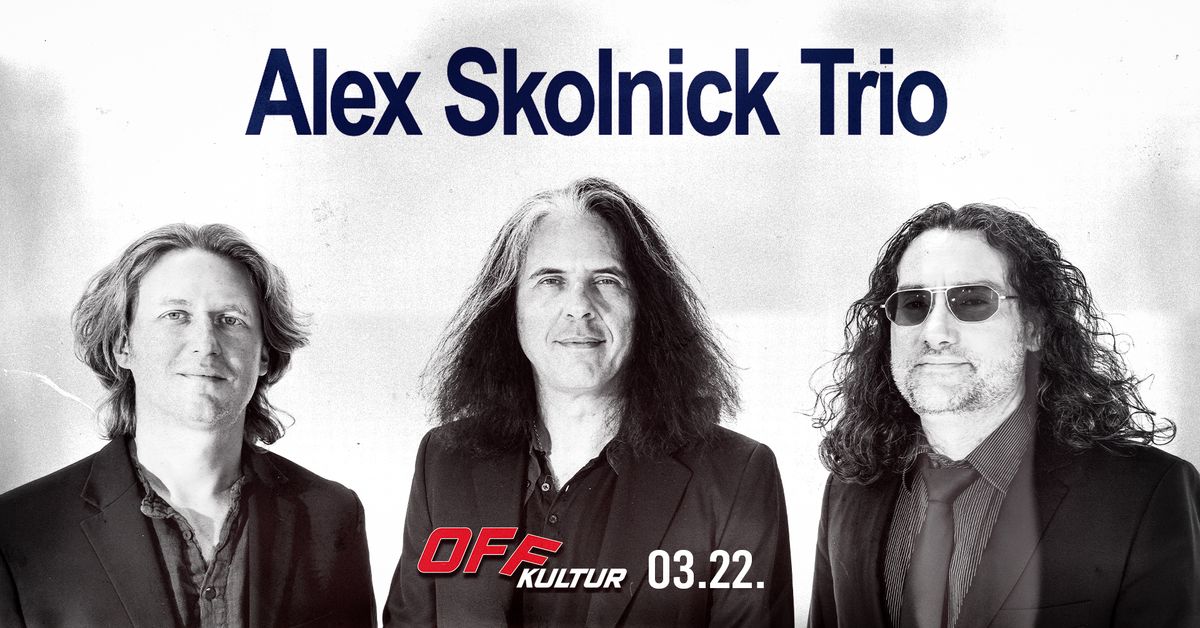 Alex Skolnick Trio - Budapest, OFF Kultur