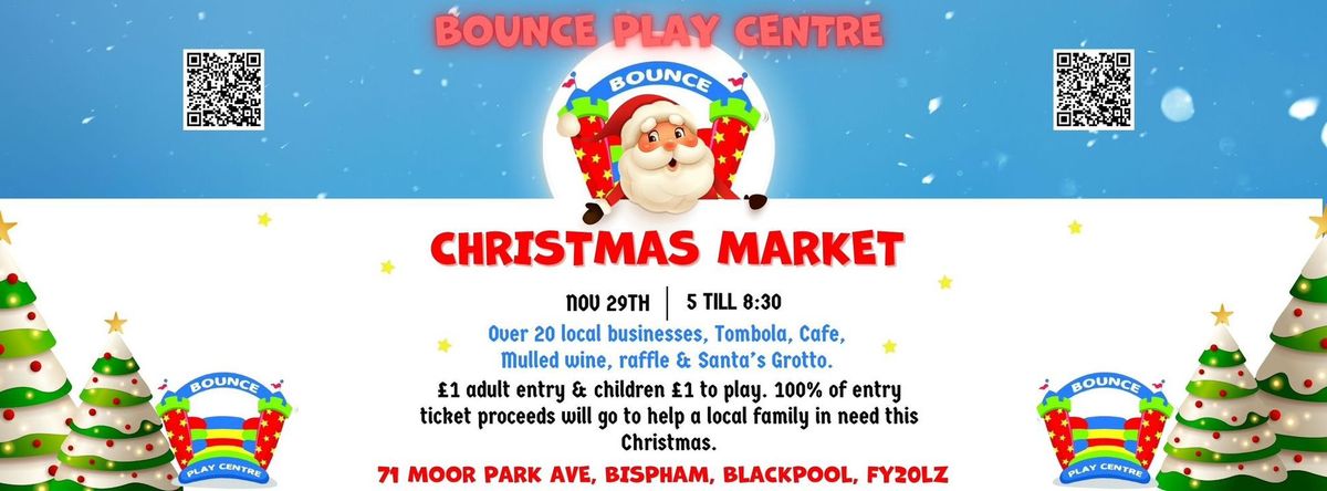 \ud83c\udf85\ud83c\udffc Bounce Christmas Market Friday 29th Nov 5-8.30pm \ud83c\udf85\ud83c\udffc