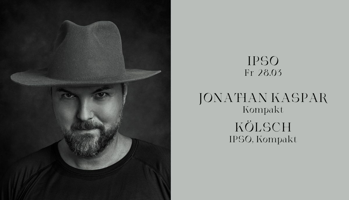 Ipso w\/ Jonathan Kaspar & K\u00f6lsch