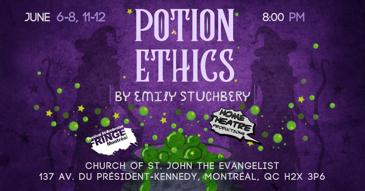 Potion Ethics - Montreal FRINGE