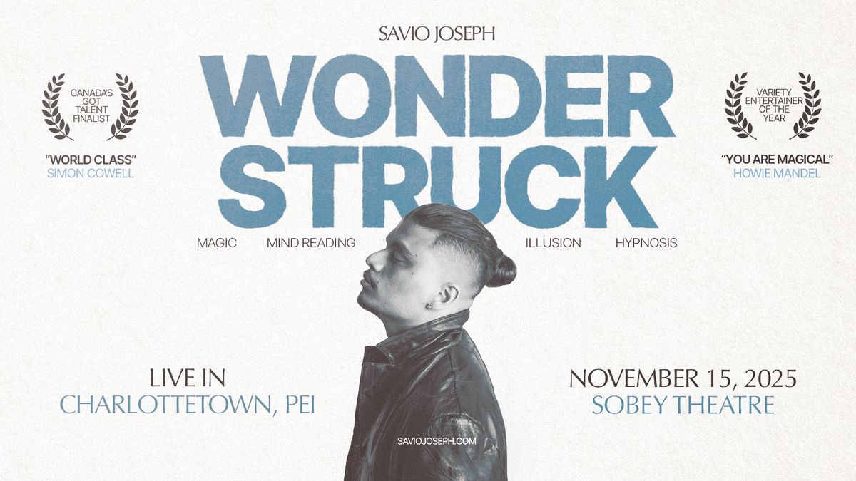 Savio Joseph \u2013 Wonderstruck at Sobey Family Theatre