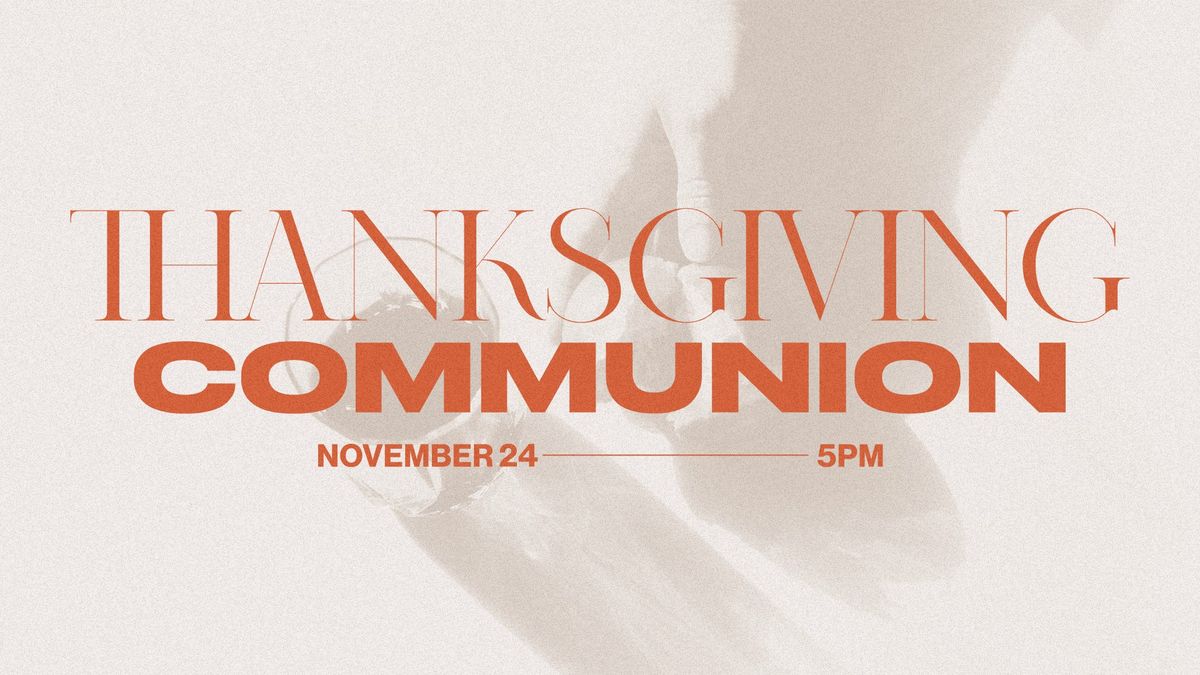 Thanksgiving Communion