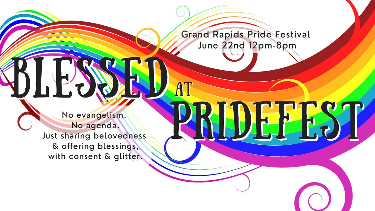 Blessed at PrideFest 2024 , Grand Rapids Pride Festival, 22 June 2024