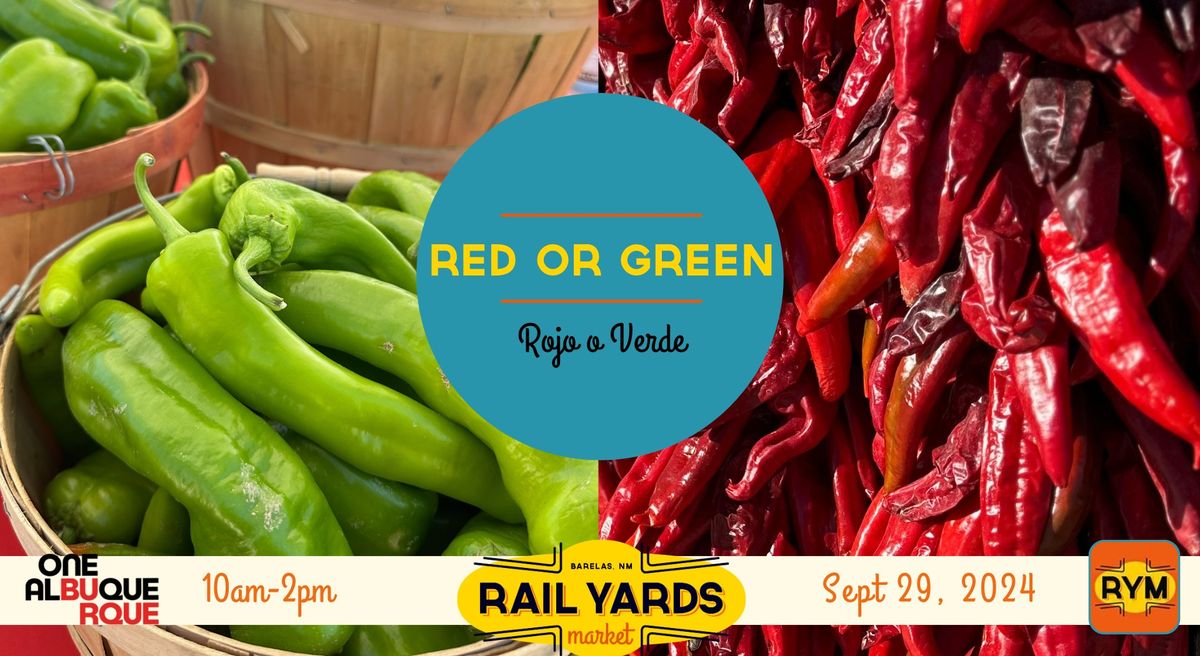 Red or Green Day at the Rail Yards Market