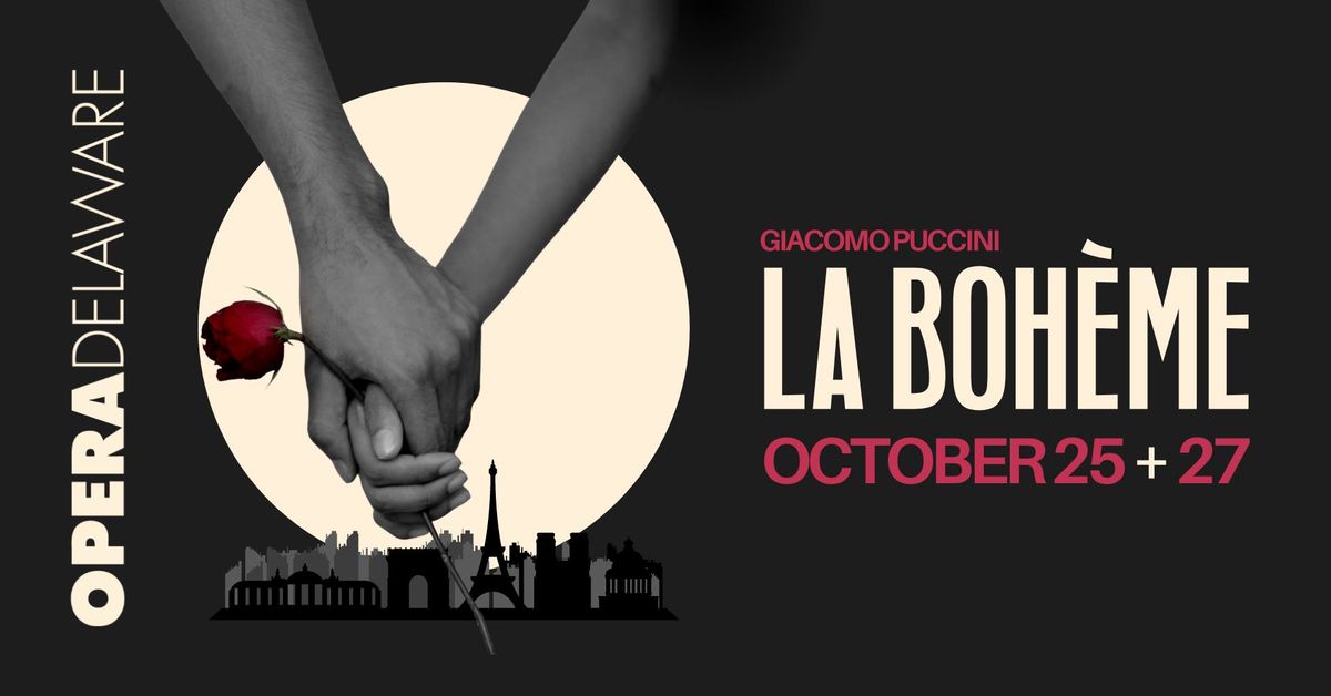 OperaDelaware presents Puccini's La boh\u00e8me