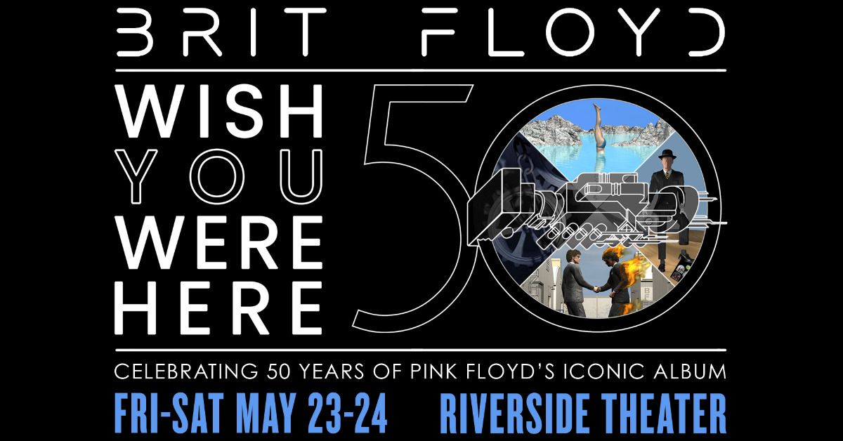 TWO NIGHTS! Brit Floyd: Wish You Were Here 50th Anniversary at Milwaukee, Wisconsin