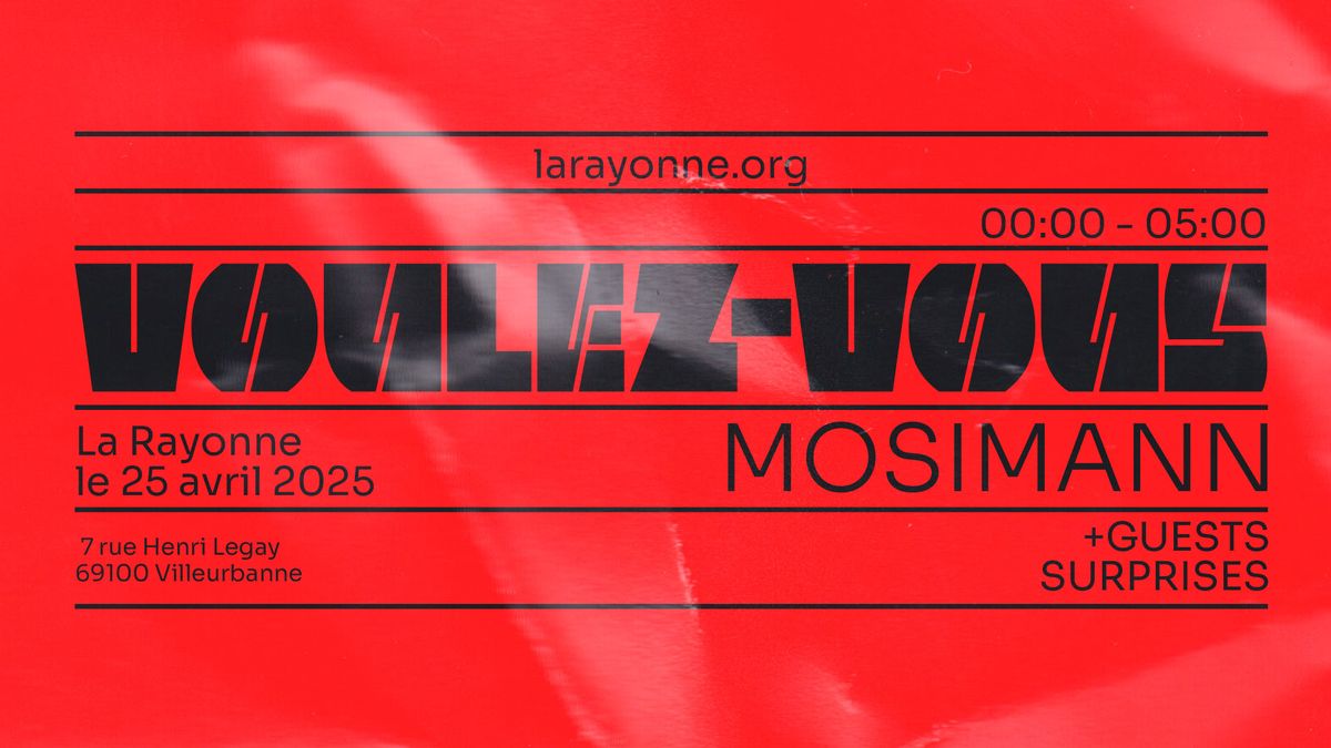 MOSIMANN pres. Voulez-Vous - La Rayonne - Lyon