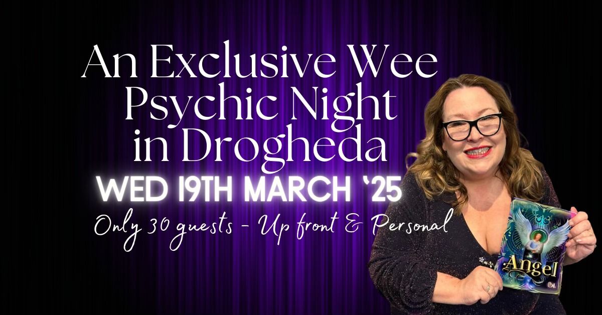 An Exclusive Wee Psychic Night in Drogheda