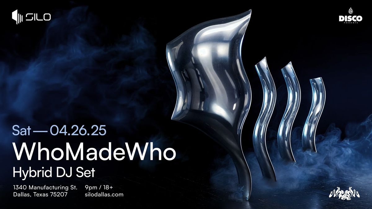 WhoMadeWho - SILO - Dallas - 04.26.25