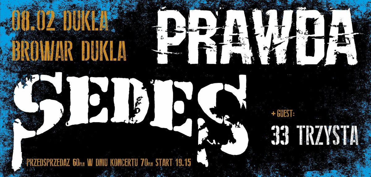 DUKLA BROWAR  8.02  SEDES \/ PRAWDA + 33trzysta