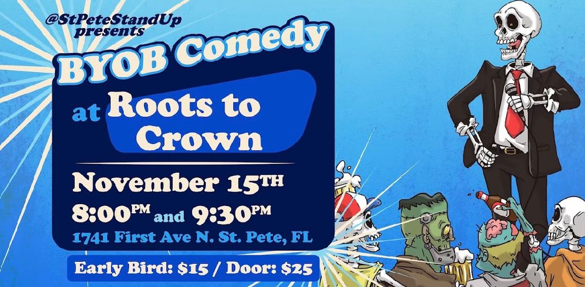 BYOB Comedy @ Roots to Crown