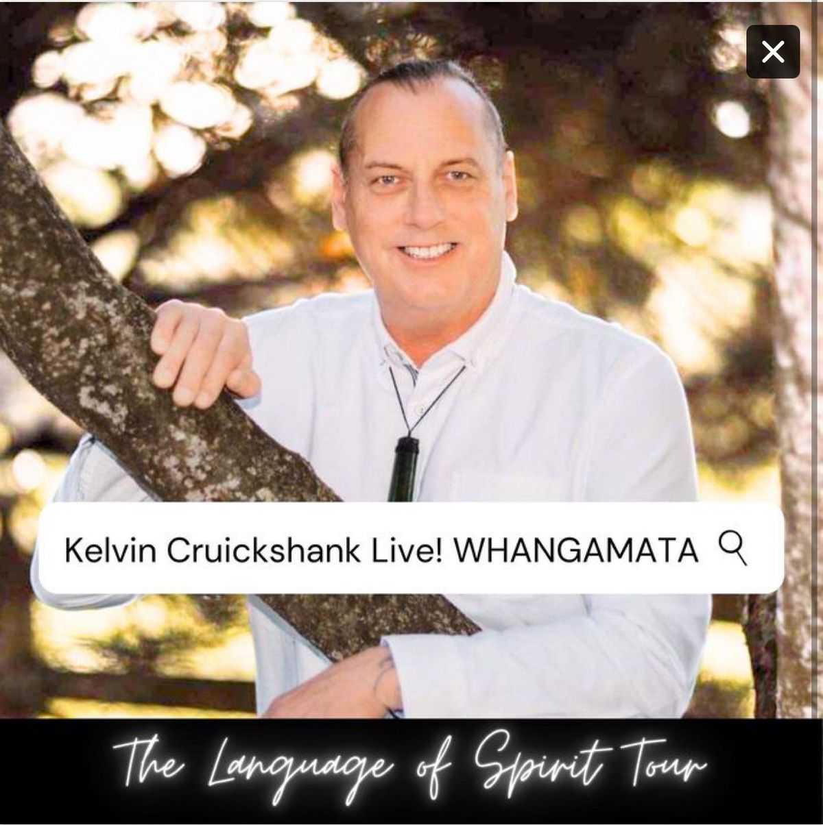 Kelvin Cruickshank Live -  "The Language of Spirit" Tour - WHANGAMATA