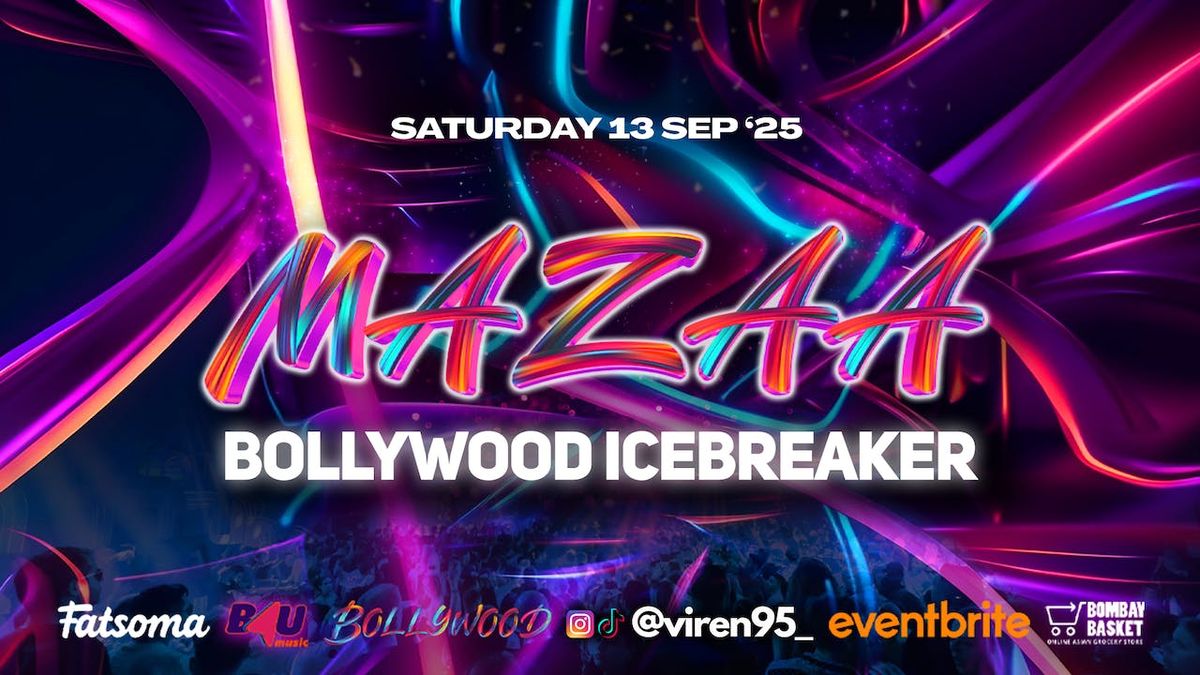 Mazaa Bollywood Night - London's Official Bollywood Icebreaker - Sat 13 Sep [Trending \ud83d\udd25]