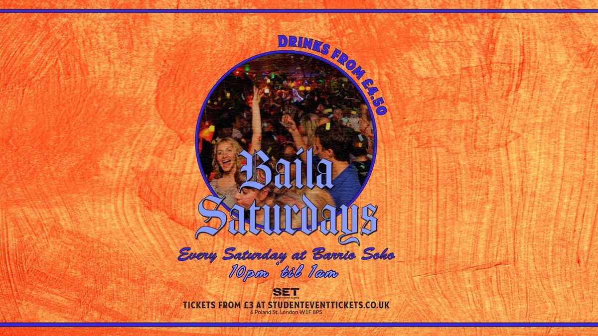 BAILA SATURDAYS @ BARRIO SOHO - SATURDAY 23RD AUGUST
