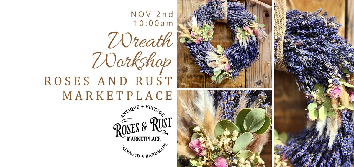 Lavender Wreaths Workshop at the Roses and Rust Marketplace Event