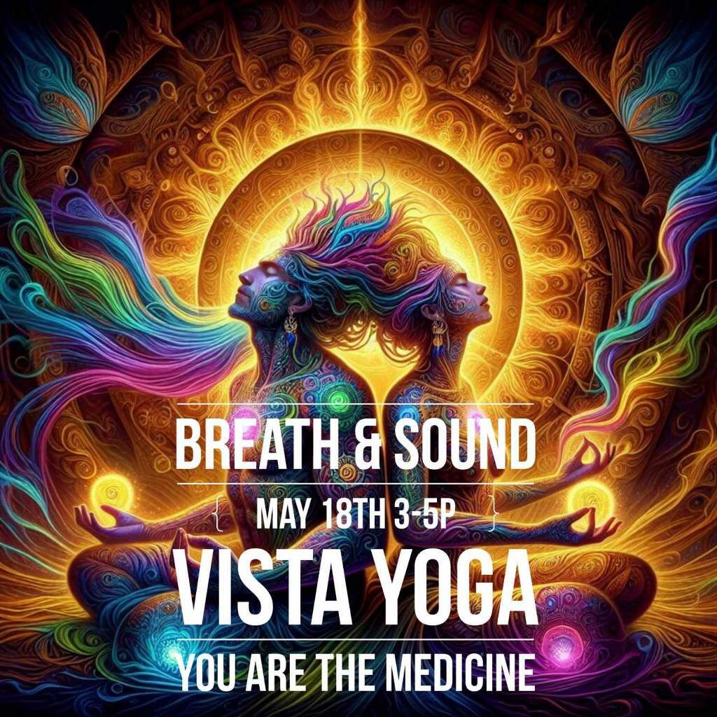 BREATH AND SOUND - "You are the Medicine"with Ananda & Gretchen!