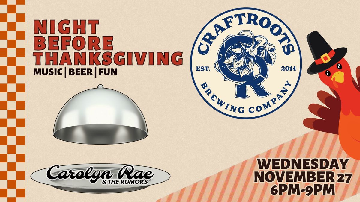 A VERY CRAFTROOTS THANKSGIVING EVE WITH THE RUMORS