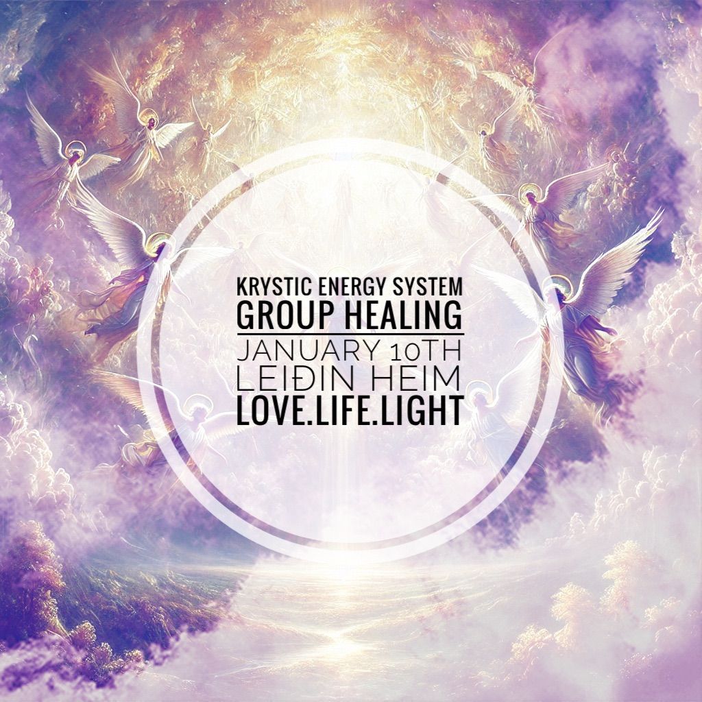 Group Healing - Krystic Energy System \u2600\ufe0f Lei\u00f0in Heim