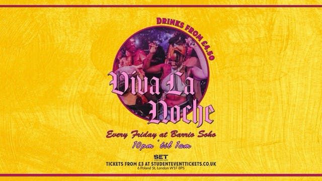 VIVA LA NOCHE @ BARRIO SOHO - FRIDAY 15TH AUGUST