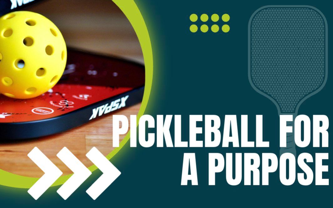 Pickleball For A Purpose