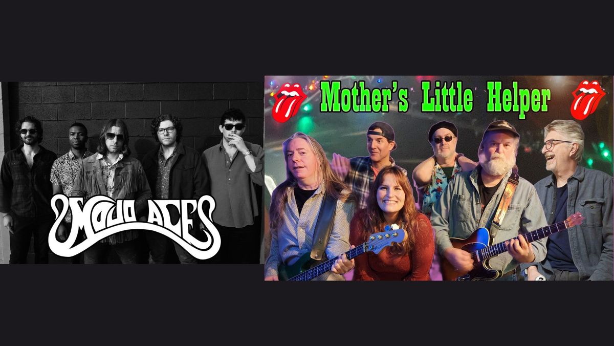 MOTHER'S LITTLE HELPER, ROLLING STONES TRIBUTE WITH OPENER MOJO ACES!!