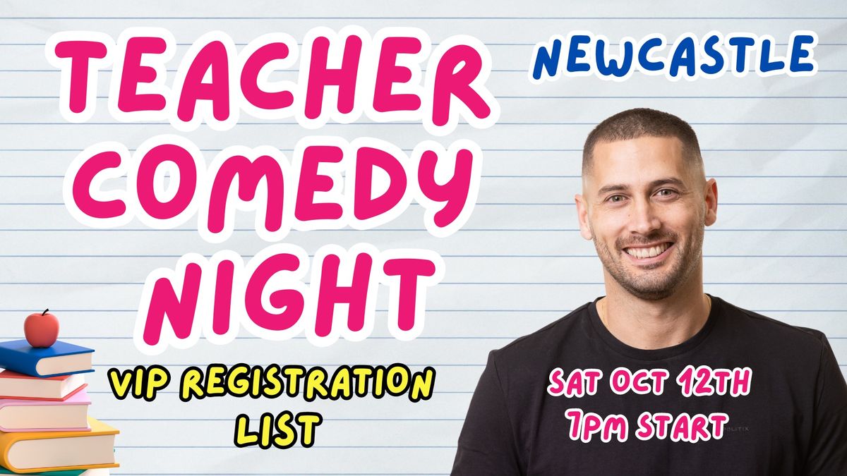 Teacher Comedy Night Newcastle