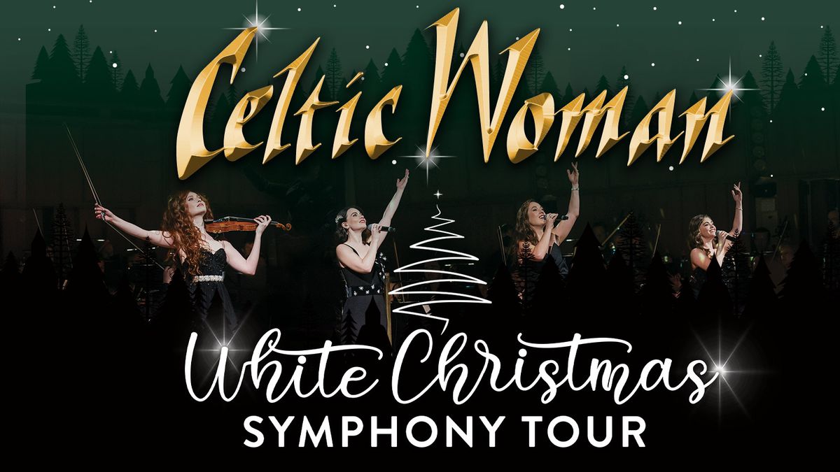 Celtic Woman - White Christmas Symphony Tour 2024